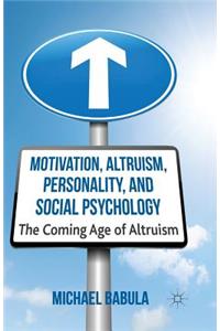 Motivation, Altruism, Personality and Social Psychology