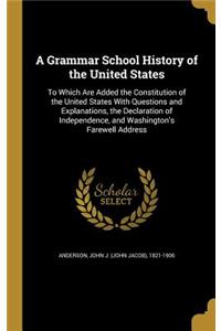 A Grammar School History of the United States