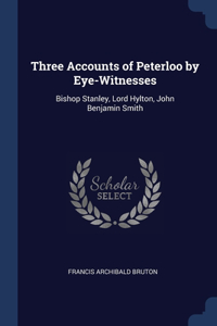 Three Accounts of Peterloo by Eye-Witnesses