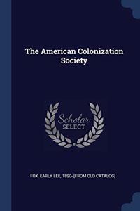 THE AMERICAN COLONIZATION SOCIETY