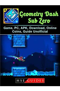 Geometry Dash Sub Zero Game, Pc, Apk, Download, Online, Coins, Guide Unofficial