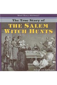 The True Story of the Salem Witch Hunts