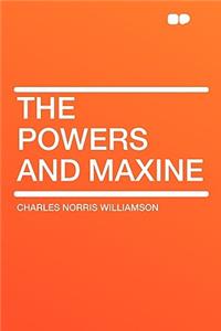 The Powers and Maxine