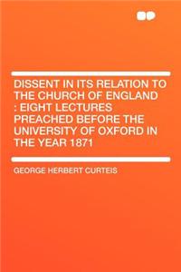 Dissent in Its Relation to the Church of England
