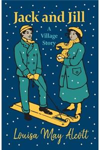 Jack and Jill - A Village Story