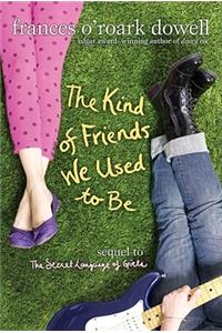 Kind Friends We Used to Be