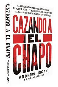 Cazando a El Chapo