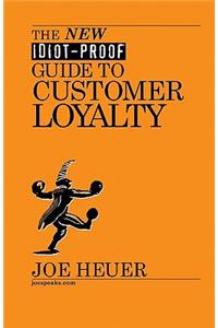 New Idiot-Proof Guide To Customer Loyalty