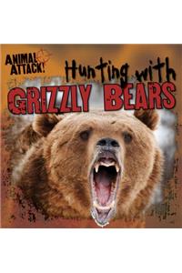 Hunting with Grizzly Bears