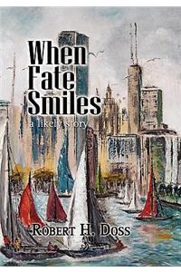 When Fate Smiles