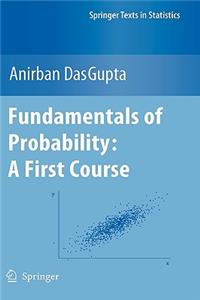 Fundamentals of Probability: A First Course