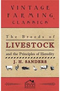 Breeds of Live Stock and the Principles of Heredity