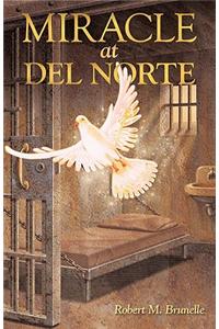 Miracle at del Norte