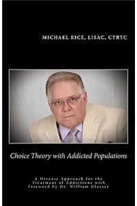 Choice Theory with Addicted Populations