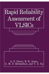 Rapid Reliability Assessment of Vlsics