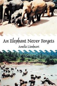 Elephant Never Forgets