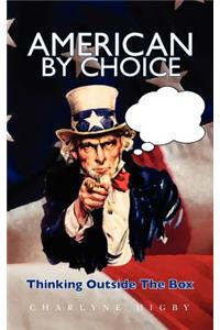 American By Choice - Thinking Outside The Box