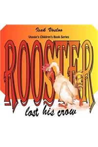 Rooster Lost His Crow
