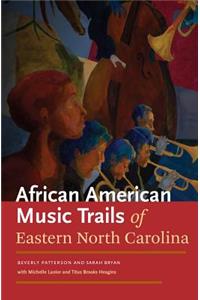 African American Music Trails of Eastern North Carolina