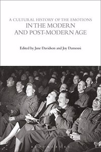 Cultural History of the Emotions in the Modern and Post-Modern Age