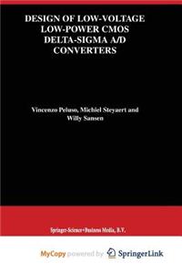 Design of Low-Voltage Low-Power CMOS Delta-SIGMA A/D Converters