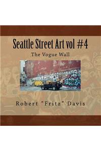 Seattle Street Art vol #4 The Vogue Wall