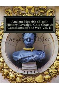 Ancient Moorish (Black) History Revealed