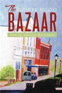 Bizarre Biloxi Bazaar