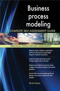 Business process modeling Complete Self-Assessment Guide