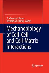 Mechanobiology of Cell-Cell and Cell-Matrix Interactions