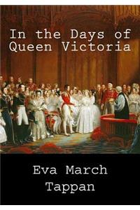 In the Days of Queen Victoria