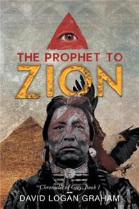 Prophet to Zion