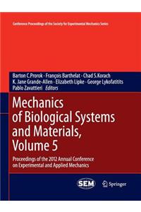 Mechanics of Biological Systems and Materials, Volume 5