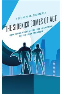 The Sidekick Comes of Age