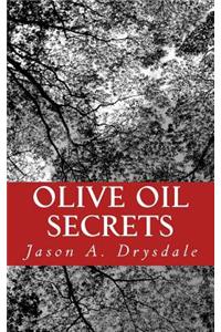Olive Oil Secrets