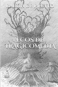 Ecos de Tragicomedia