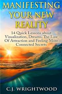 Manifesting Your New Reality