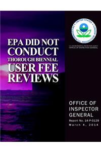 EPA Did Not Conduct Thorough Biennial User Free Reviews