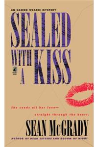 Sealed with a Kiss