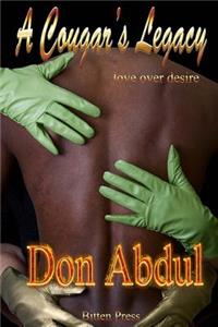 A Courgar's Legacy, Love over Desire
