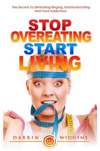 Stop Overeating Start Living