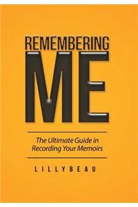 Remembering Me