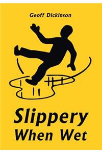 Slippery When Wet