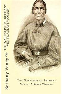The Narrative of Bethany Veney, A Slave Woman