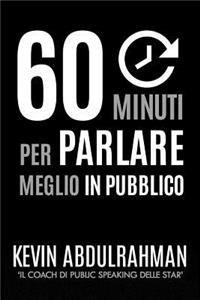 60 Minuti Per Parlare Meglio In Pubblico