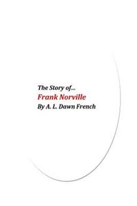 The Story of Frank Norville