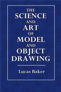 The Science and Art of Model and Object Drawing