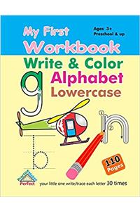 My First Workbook: Write and Color Alphabet, Lowercase