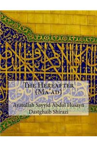 The Hereafter (Ma'ad)