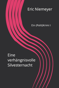 Eine verhängnisvolle Silvesternacht